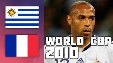 Uruguay 0 0 France World Cup 2010 Youtube