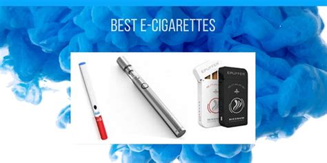 11 Best Ecigarettes Of 2022 Reviews And Buyer S Guide