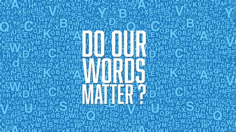 Do Our Words Matter Crossridge Church