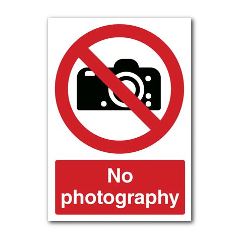 Safety Signs Prohibition Signs No Photography Sign