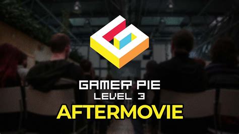 Gamer Pie Level 3 Aftermovie Z Ročníku 2019 Youtube