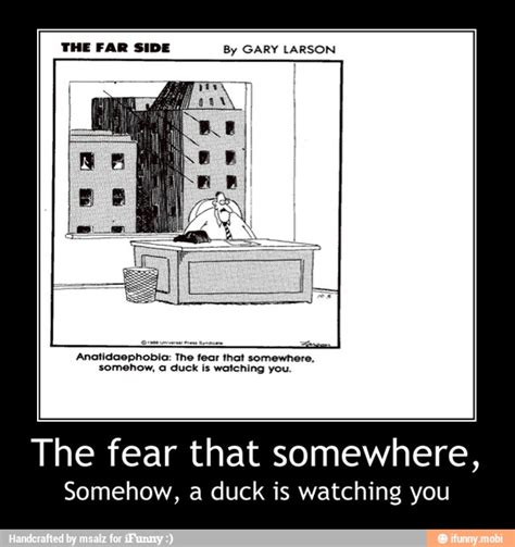 The Far Side By Gary Larson The Fear That Somewhere Somehow A Duck Is
