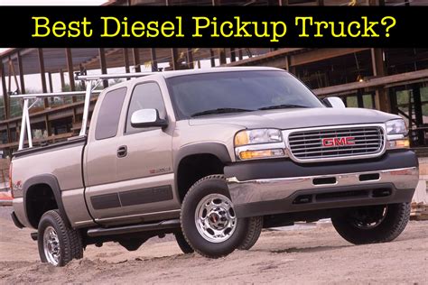 Ask Tfl Whats The Best Diesel Pickup Truck Year Or Generation