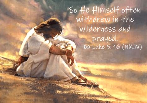 Luke 516 Do We Need To Pray Wellspring Christian Ministries