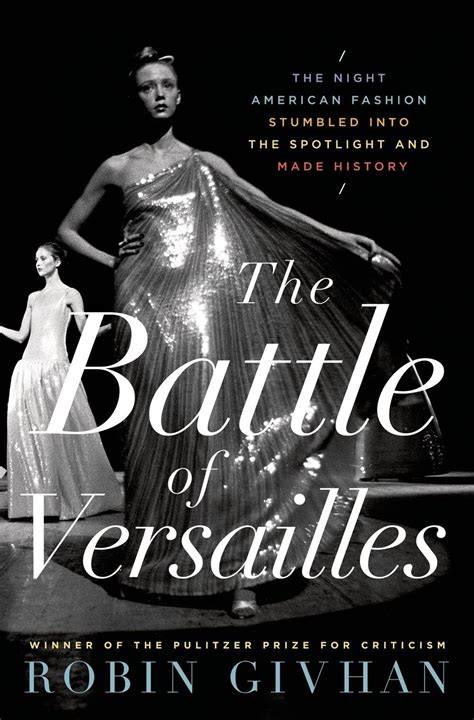 The Battle Of Versailles The Night American Fashion Stumbled Into The