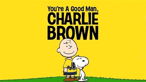 Youre A Good Man Charlie Brown Full Performance Musical Theatre