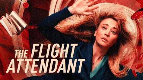 Watch The Flight Attendant Season 1 Episode 1 Online Stream Full Episodes