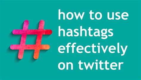 How To Use Hashtags Effectively On Twitter