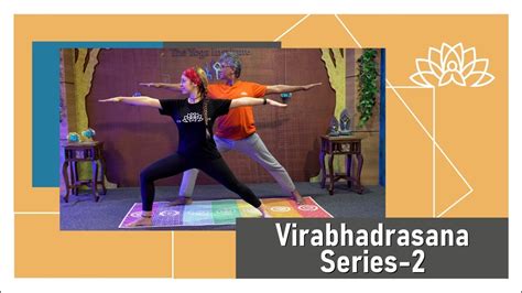 Virabhadrasana Series 2 Unique Yoga Asana Session Youtube