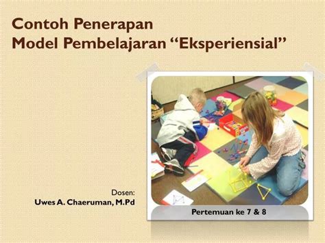 Ppt Contoh Penerapan Model Pembelajaran “ Eksperiensial ” Powerpoint