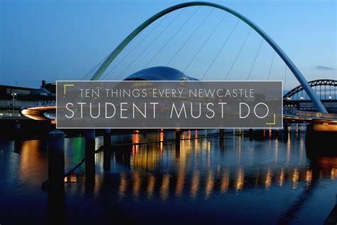 Ten Things Every Newcastle Student Must Do Student Cribs