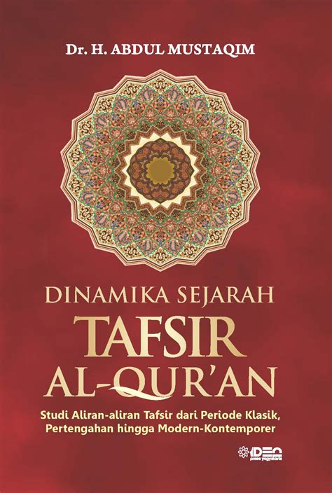 Dinamika Sejarah Tafsir Al Quran Studi Madzahibut Tafsir Aliran