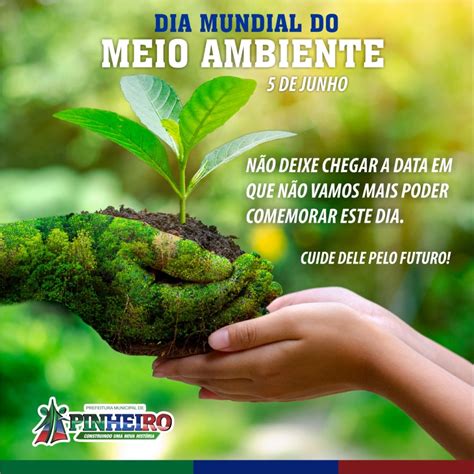 5 De Junho Dia Mundial Do Meio Ambiente Prefeitura De Pinheiro