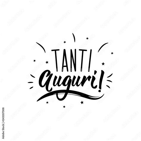 Best Wishes In Italian Ink Illustration With Hand Drawn Lettering Tanti Auguri Stock Vector