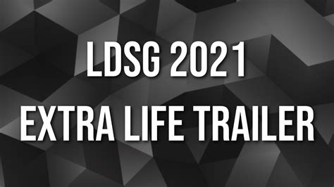 Ldsg 2021 Extra Life Trailer Youtube
