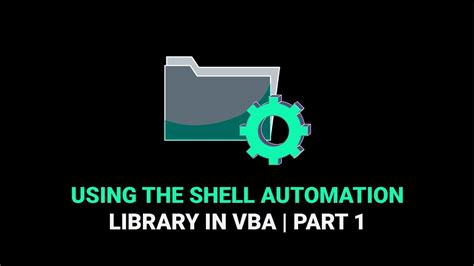How To Use The Shell Automation Library In Vba Part 1 Youtube