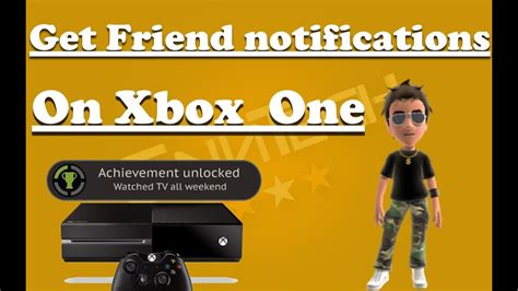How To Get Friend Notifications On Xbox One By Snntec Youtube
