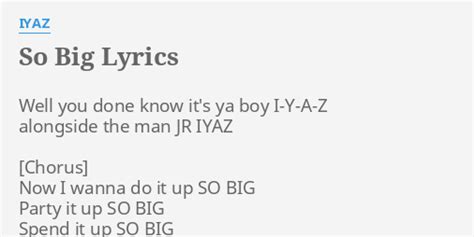 So Big Lyrics By Iyaz Well You Done Know