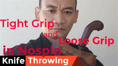 Tight Grip And Loose Grip In No Spin Knife Throwing Youtube