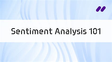 Sentiment Analysis Get Insights To Improve Customer Experience