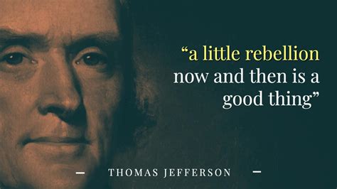 Thomas Jefferson A Little Rebellion Now And Then Path To Liberty
