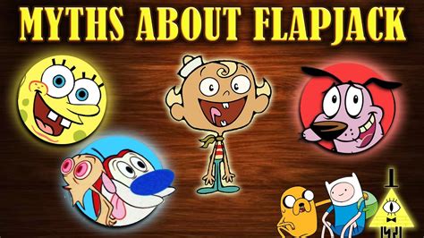 Myths About Flapjack Youtube