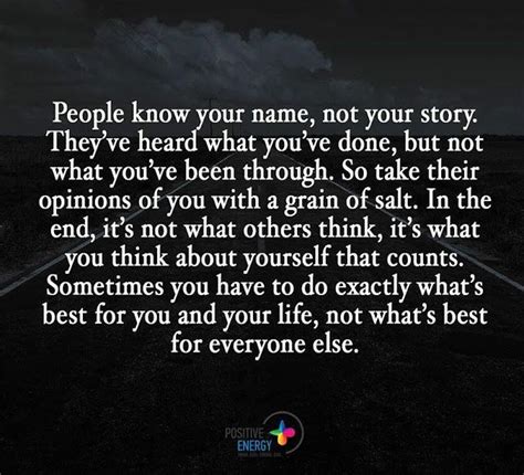 People Know Your Name Not Your Story They Have Heard What You Have
