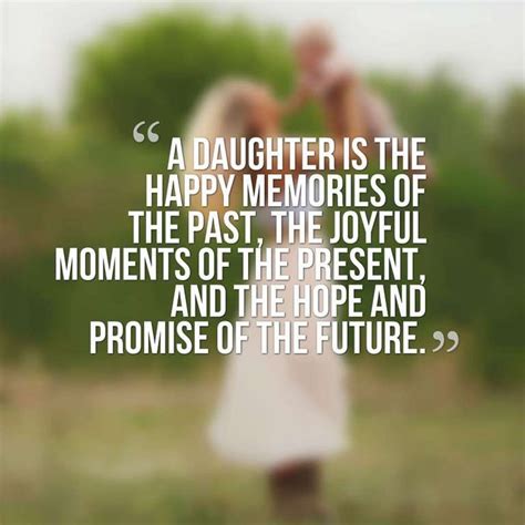 A Daughter Is The Happy Memories Of The Past The Joyful Moments Of The