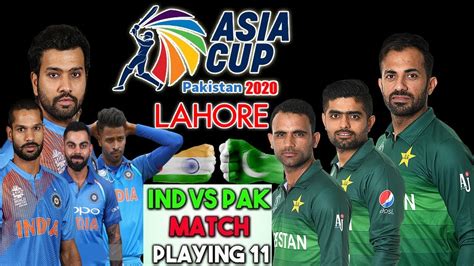 Asia Cup Pakistan Vs India Match In Lahore Youtube