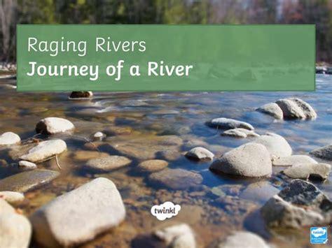 Journey Of A River Powerpointppt