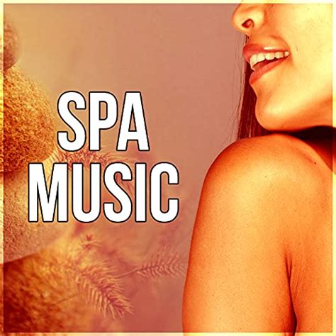 Spa Music Sounds Of Nature New Age Music Spa Music Meditation Spa Massage