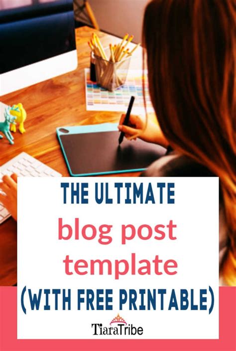 The Ultimate Blog Post Template With Free Printable Blog Post