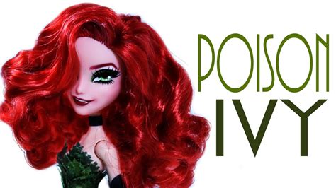 How To Make A Poison Ivy Doll Gotham City Sirens Youtube