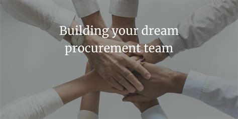 Building A Procurement Teamdepartment A Complete Guide