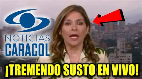 Noticias hoy emisión 7:00 p.m. TREMENDO susto presentadora de Noticias Caracol por el ...