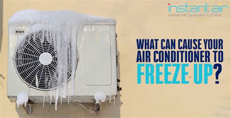 What Can Cause Your Air Conditioner To Freeze Up Instant Air