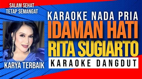Idaman Hati Karaoke Dangdut Nada Pria Rita Sugiarto Youtube