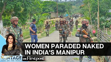 Manipur Horror Outrage As Two Women Paraded Naked On Camera Vantage
