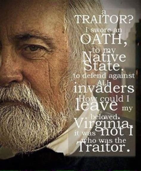 Confederate General Robert E Lee Quote A Traitor I Swore An Oath To