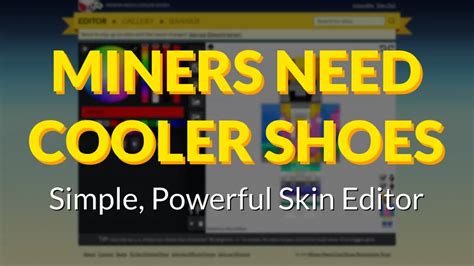 Tool Miners Need Cooler Shoes Skin Editor 120212011201192
