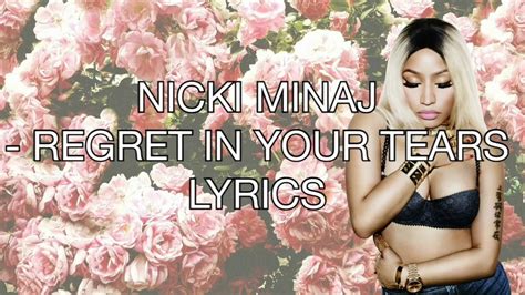 Nicki Minaj Regret In Your Tears Lyric Video Youtube