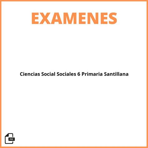 Ciencias Social Examen Sociales 6 Primaria Santillana 2024
