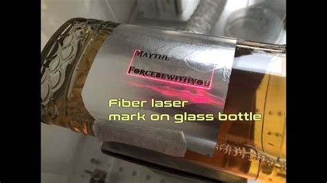 How To Engraving On Glass Bottle With A Fiber Laser Youtube