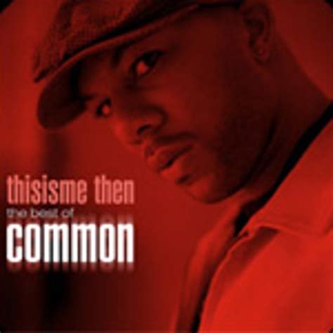 Common: Thisisme Then: The Best of Common Album Review | Pitchfork