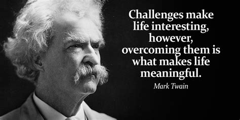 Challenges Make Life Interesting However Overcoming Them Is What Makes