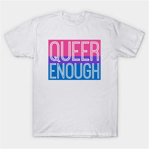 bisexual pride solid queer enough bisexual t shirt teepublic