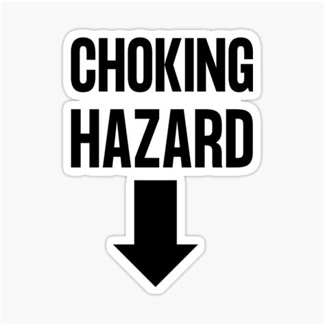 Choking Hazard Sticker For Sale By Rajeshbj Redbubble
