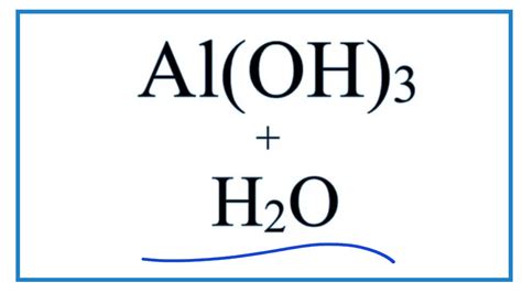 Equation For Aloh3 H2o Aluminum Hydroxide Water Youtube