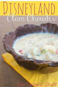Disneyland S Clam Chowder Recipe Six Sisters 39 Stuff Clam Chowder