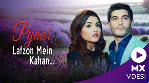 Watch Pyaar Lafzon Mein Kahan Online All Seasons Or Episodes Romance